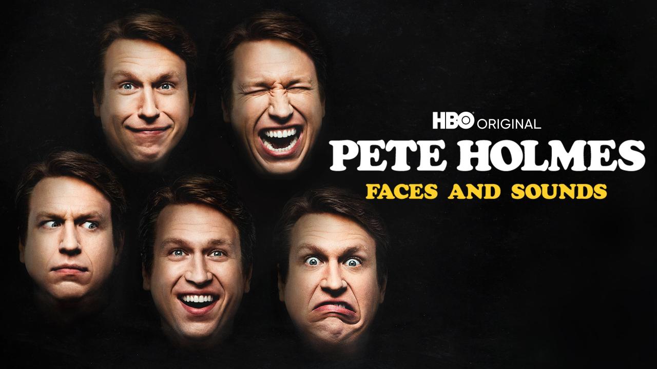 Pete Holmes: Faces and Sounds