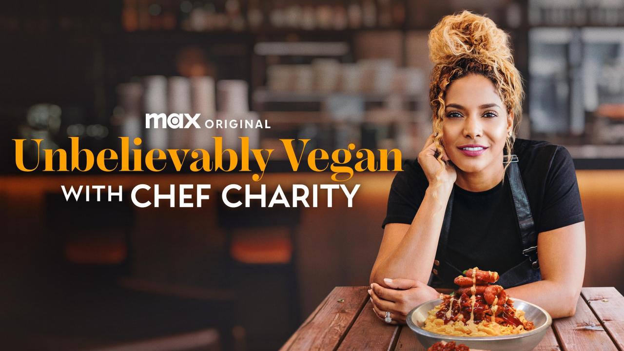 Unbelievably Vegan With Chef Charity