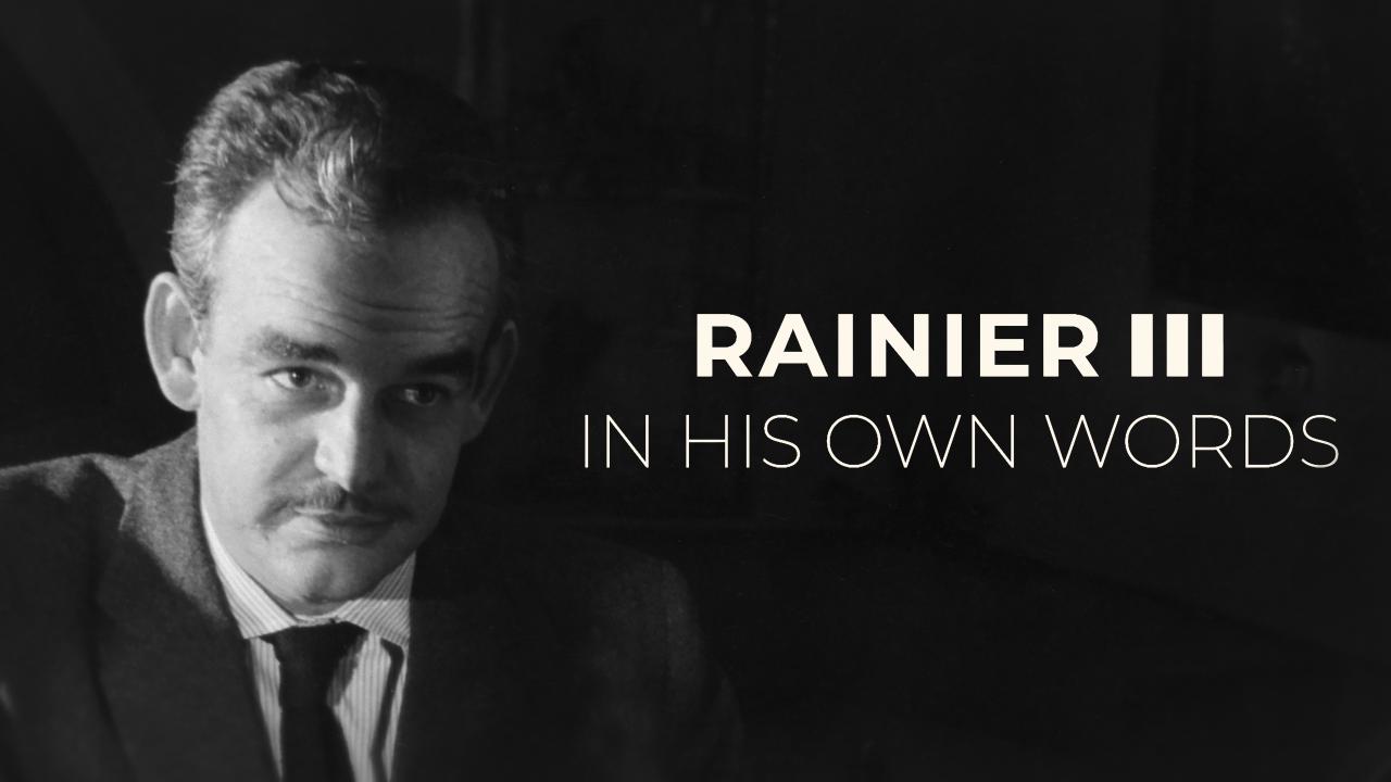 Prince Rainier III: In His Own Words