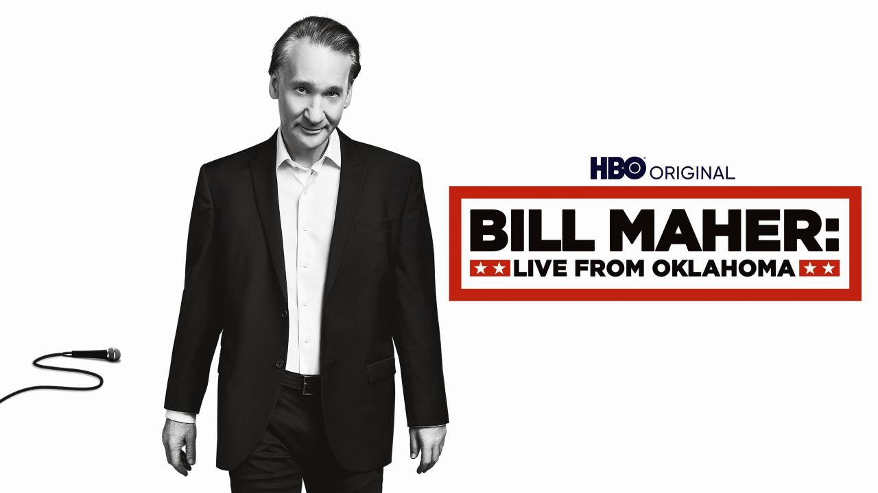 Bill Maher: Live From Oklahoma