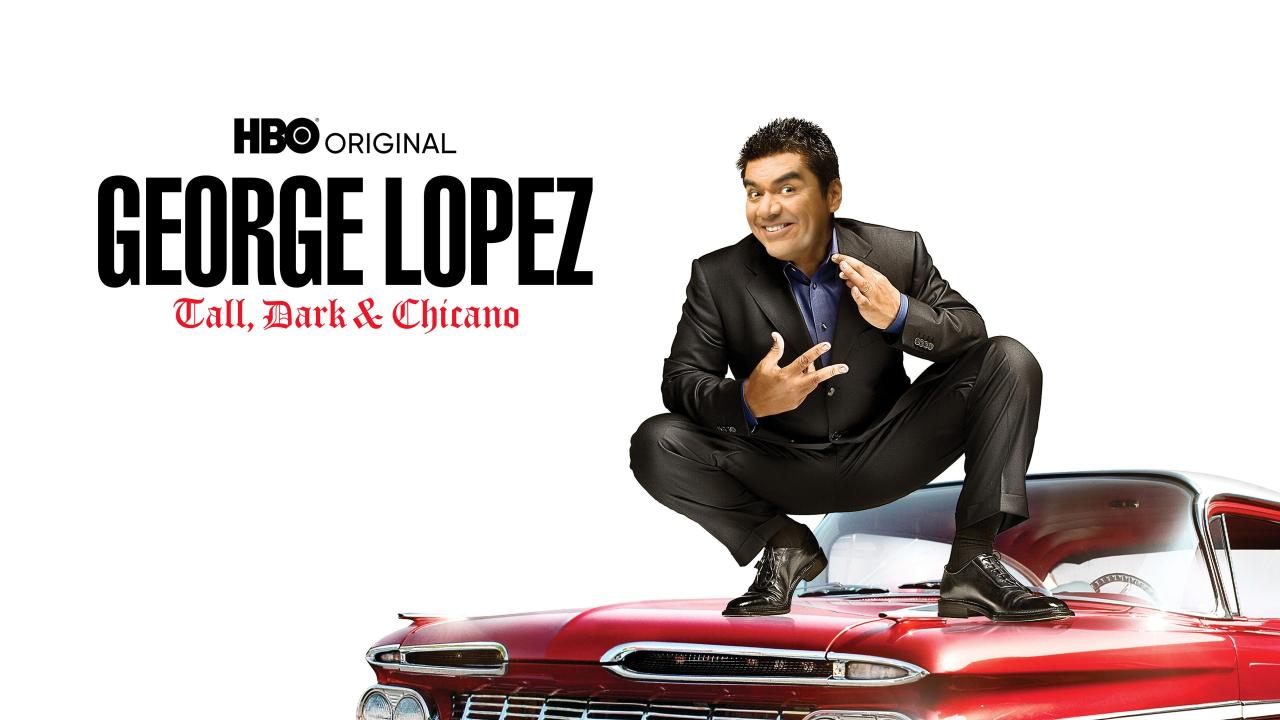 George Lopez: Tall, Dark & Chicano