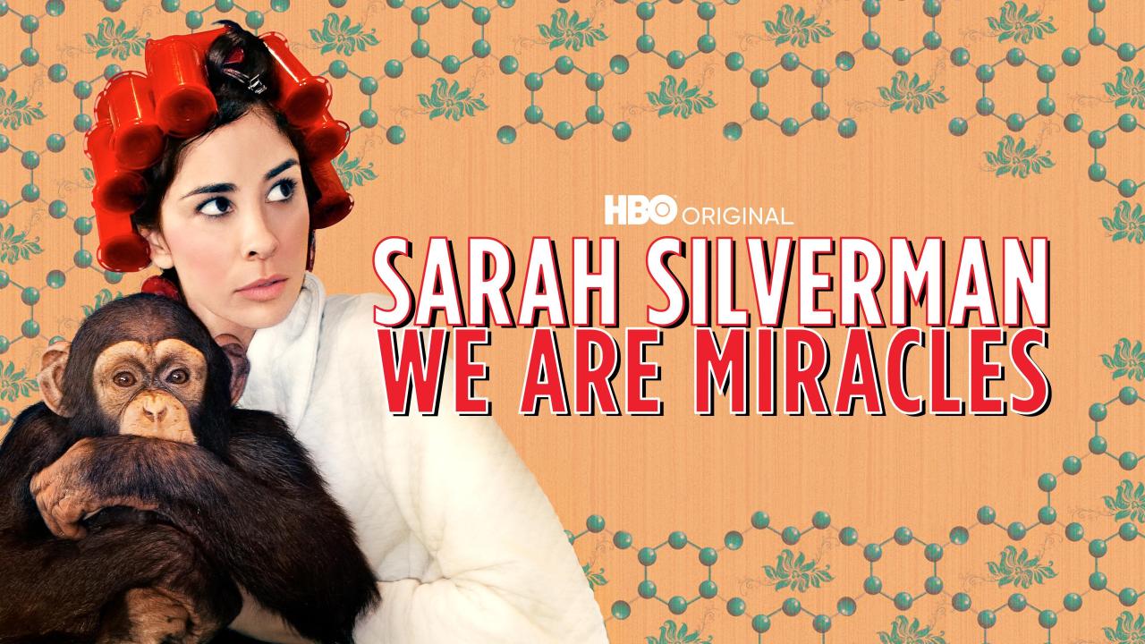 Sarah Silverman: We Are Miracles