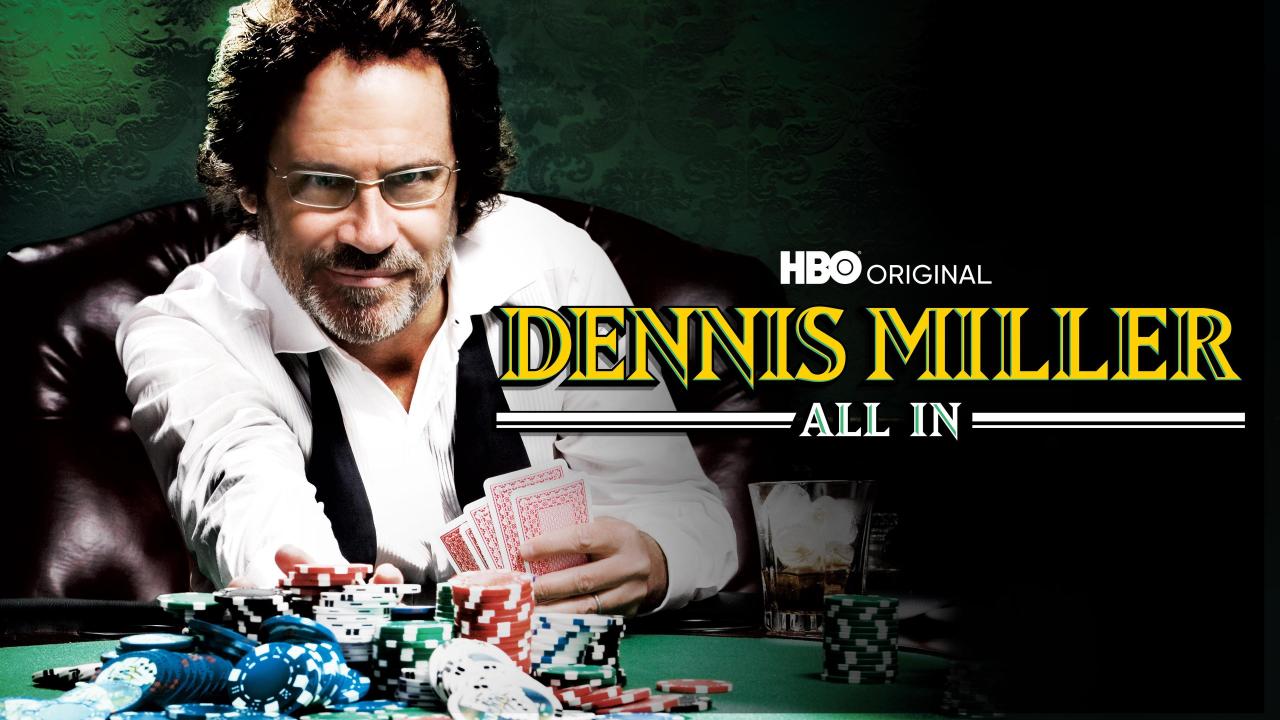 Dennis Miller: All In