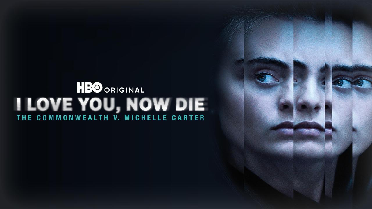 I Love You, Now Die: The Commonwealth v. Michelle Carter