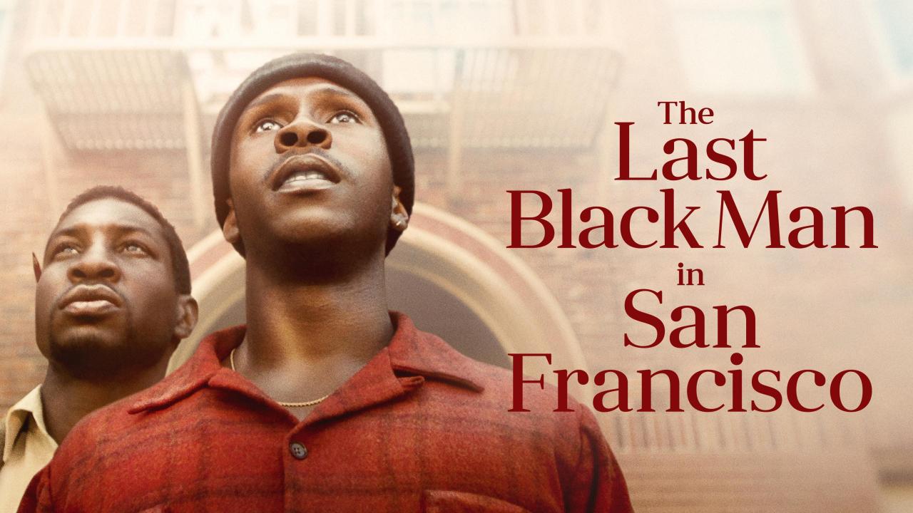 The Last Black Man in San Francisco